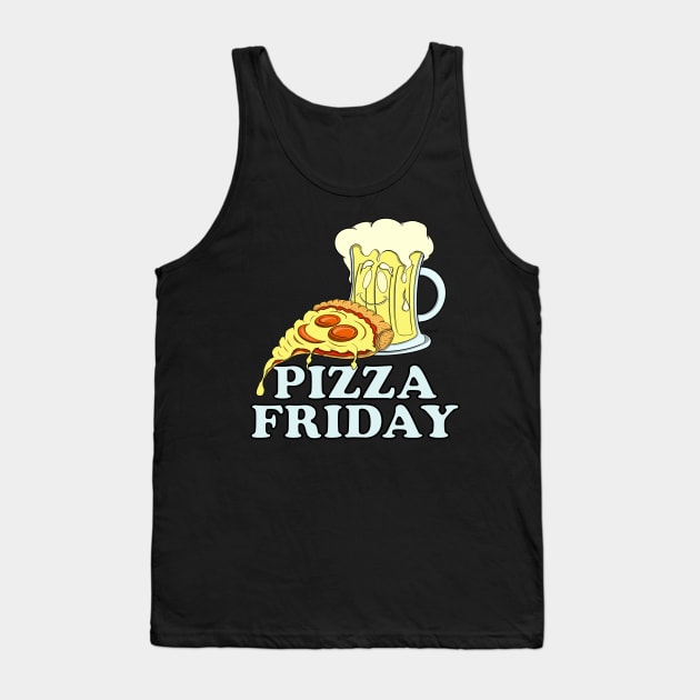 Pizza & Beer Lover PIZZA FRIDAY for Pizzaholic Tank Top by ScottyGaaDo